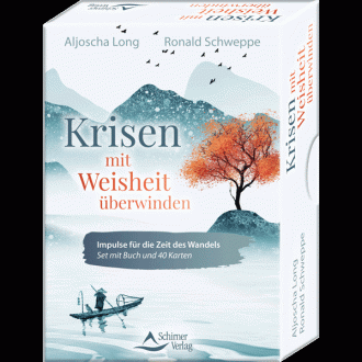 Krisen mit Weisheit überwinden - 40 Karten mit Anleitung von Aljoscha Long und Ronald Schweppe